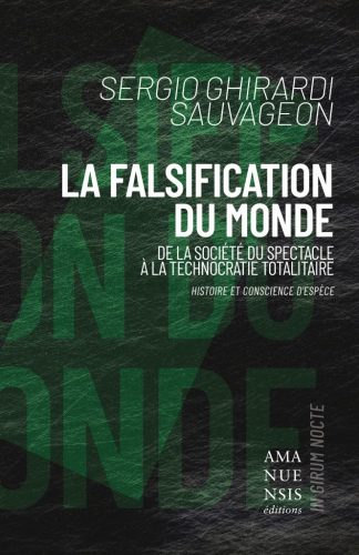 LA FALSIFICATION DU MONDE - SERGIO GHIRARDI SAUVAGEON