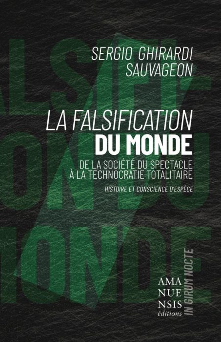 LA FALSIFICATION DU MONDE - SERGIO GHIRARDI SAUVAGEON