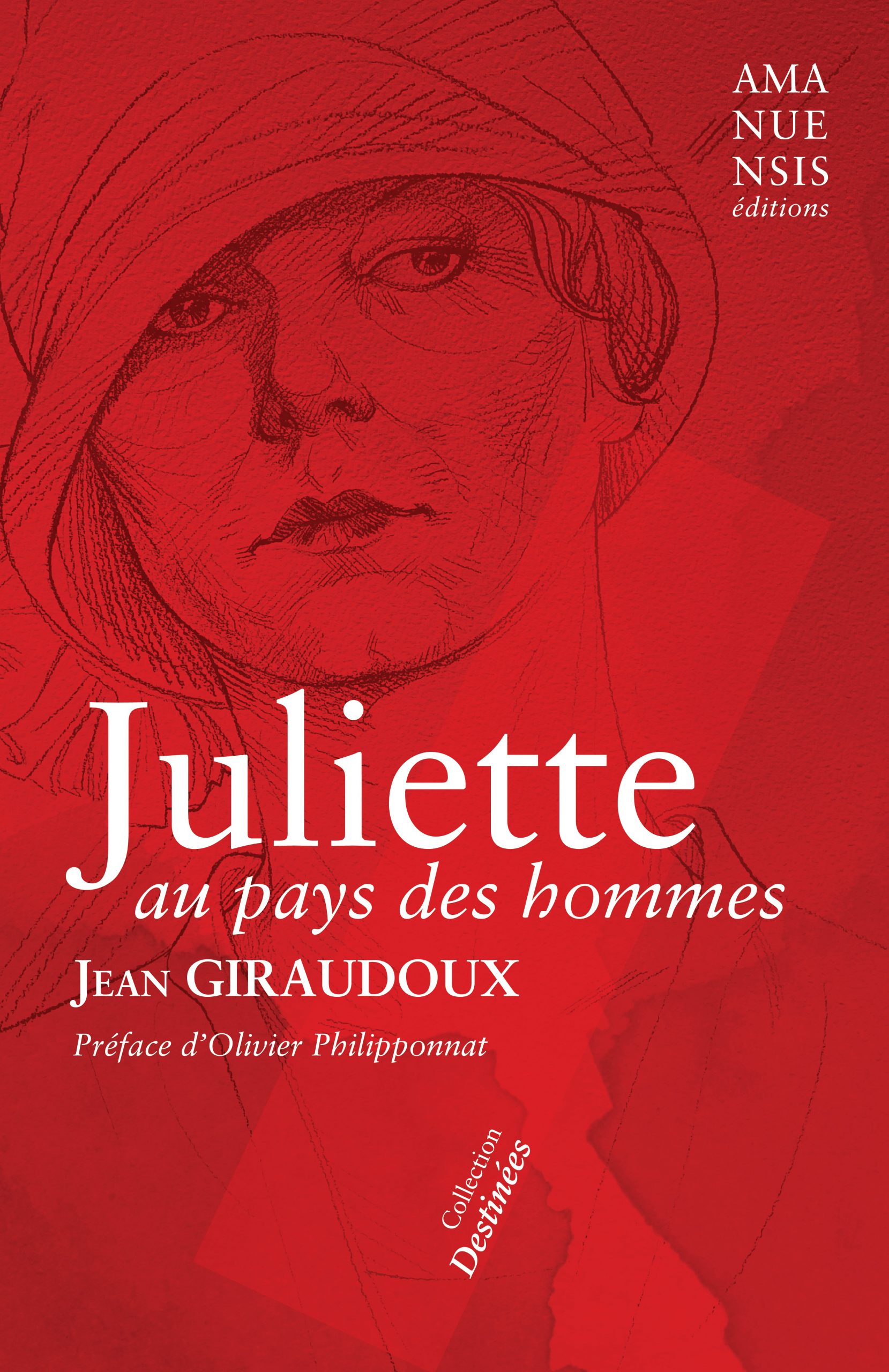 Juliette au pays des Hommes - Jean GIRAUDOUX